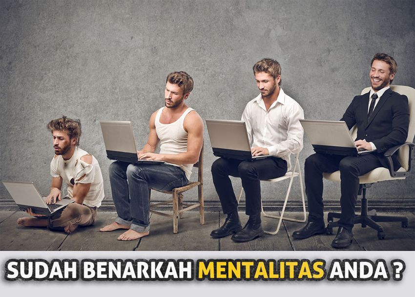 Sudah Benarkah Mentalitas Anda?